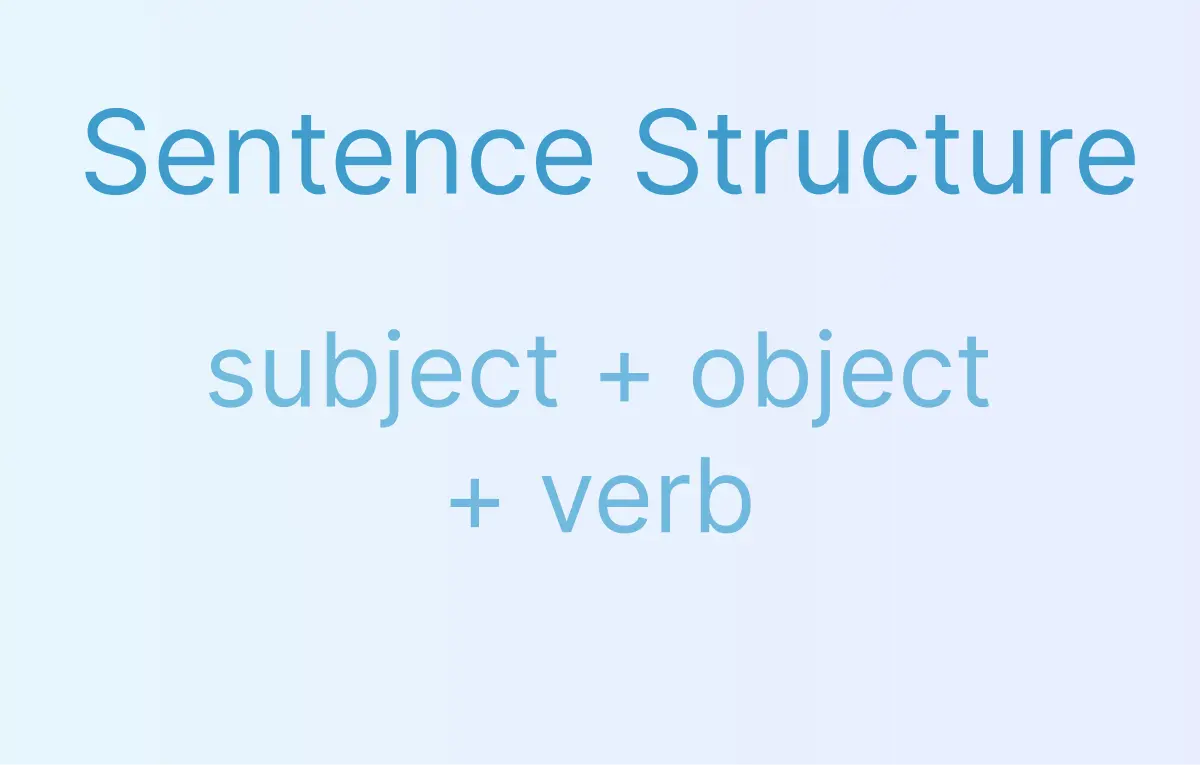 Basic Korean Sentence Structure: Subject-Object-Verb (SOV)